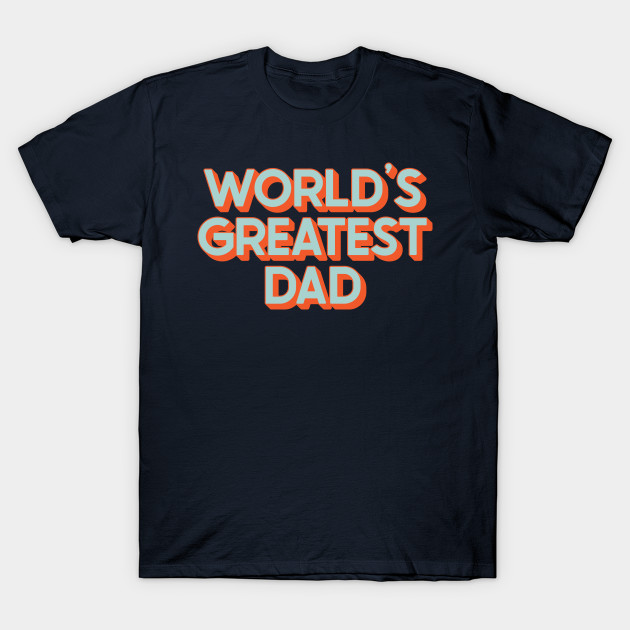 World's Greatest Dad by SharksOnShore